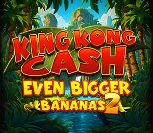 King Kong Cash Even Bigger Bananas