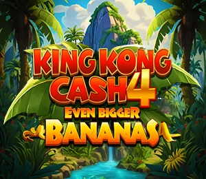 King Kong Cash Even Bigger Bananas 4