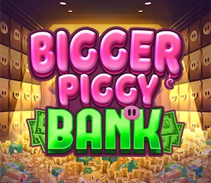 Bigger Piggy Bank